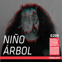 DARK ROOM Podcast 0200: Niño Árbol (Extended Set) by DARK ROOM
