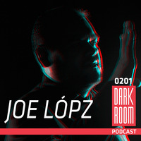DARK ROOM Podcast 0201: Joe Lópz by DARK ROOM