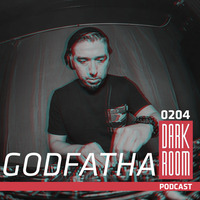DARK ROOM Podcast 0204: Godfatha by DARK ROOM