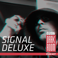 DARK ROOM Podcast 0206: Signal Deluxe by DARK ROOM