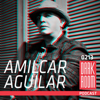 DARK ROOM Podcast 0213: Amilcar Aguilar by DARK ROOM
