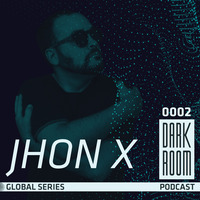 DARK ROOM Podcast Global Series 0002: Jhon X (Uruguay) by DARK ROOM