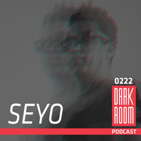 DARK ROOM Podcast 0222: Seyo by DARK ROOM