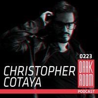 DARK ROOM Podcast 0223: Christopher Cotaya by DARK ROOM