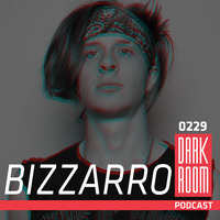 DARK ROOM Podcast 0229: Bizzarro by DARK ROOM