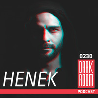 DARK ROOM Podcast 0230: Henek by DARK ROOM