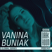 DARK ROOM Podcast Global Series 0006: Vanina Buniak (Argentina) by DARK ROOM