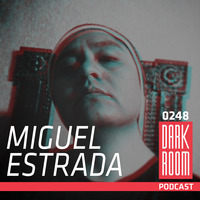 DARK ROOM Podcast 0248: Miguel Estrada by DARK ROOM