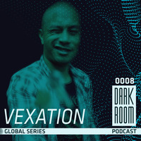DARK ROOM Podcast Global Series 0008: Vexation (USA) by DARK ROOM