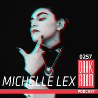 DARK ROOM Podcast 0257: Michelle Lex by DARK ROOM