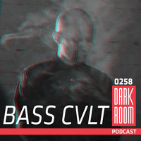 DARK ROOM Podcast 0258: Bass Cvlt by DARK ROOM