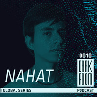 DARK ROOM Podcast Global Series 0010: Nahat (Colombia) by DARK ROOM