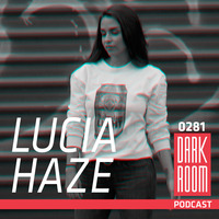 DARK ROOM Podcast 0281: Lucia Haze by DARK ROOM