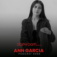 DARK ROOM Podcast 0358: Ann García by DARK ROOM