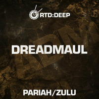 RTDEEP008 dreadmaul - Pariah by dreadmaul