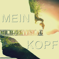 MEIN KOPF by Mr.Hjerteslag