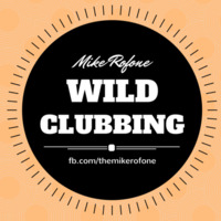Mike Rofone - Wild Clubbing Mix #008 by MikeRofone