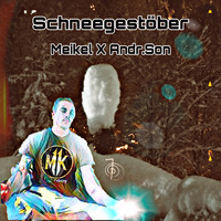 Schneegestöber  / Meikel X Andr.Son King /  Winterzauber by Meikel X. Andr.Son                       KING OF TECHNO