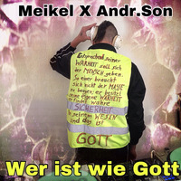 Wer ist wie Gott / Meikel X Andr.Son / King of Techno / MP 3 / Admiral Futschi-Tora Frequenz by Meikel X. Andr.Son                       KING OF TECHNO