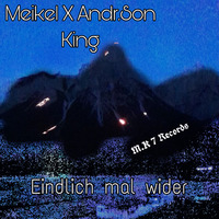 Eindlich mal wider / Meikel X Andr.Son King by Meikel X. Andr.Son                       KING OF TECHNO