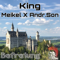 Befreiung / Meikel X Andr.Son King / Befreiung by Meikel X. Andr.Son                       KING OF TECHNO