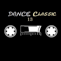 The Classics Dance 13 ( Mixed by Dj Joys ) by Dj Joys Arg.