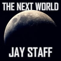 Jay Staff - The Next World (Original Mix) by Jay Staff