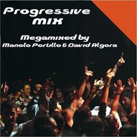 Progressive Mix  Megamixed by Manolo Portillo &amp; David Algora by MIXES Y MEGAMIXES