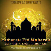Mubarak Eid Mubarak ( Eid Special ) Dj irfan And Dj imran Solapur by DJ Imran solapur