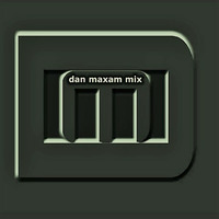 Dan Maxam-Summer Session Part 2 by Dan Maxam