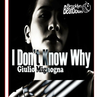 Giulio Mignogna - I Don't Know Why by Giulio Mignogna