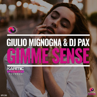 Giulio Mignogna and Dj Pax -  Gimme  Sense by Giulio Mignogna