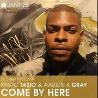 Marc Tasio &amp; Aaron K. Gray - Come By Here (Original Mix) by Josep Sans Juan