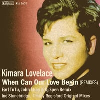 Kimara Lovelace - When Can Our Love Begin (Earl TuTu, John Khan &amp; Dj Spen Reprise Dub) by Josep Sans Juan