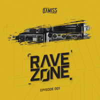 RAVE ZONE pres. by Damiss / Episode 1 by Damiss