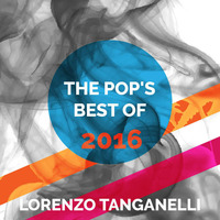 The Pop'S Best Of 2016 (PT. 1)  - Lorenzo Tanganelli (REWORK) by Lorenzo Tanganelli