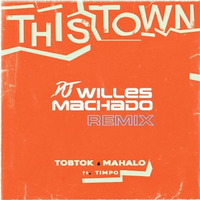 Tobtok - This Town (Feat. Timpo) (Dj Willes Remix) by Dj Willes Machado