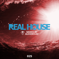 Real House 025 Mixed By AlexDeejay S025 by AlexDeejay
