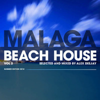 Malaga Beach House Vol 2 by Alex Deejay by AlexDeejay