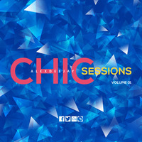 CHIC Sessions Volume 01 · AlexDeejay by AlexDeejay