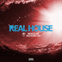 Real House 101 Mixed by Alex Deejay 2018 by AlexDeejay