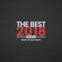 Alex Deejay - The Best 2018 (Chapter Two) by AlexDeejay