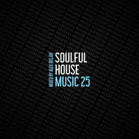 AlexDeejay - Soulful House Music 25 by AlexDeejay