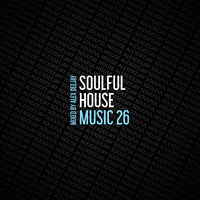 AlexDeejay - Soulful House Music 26 by AlexDeejay
