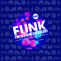 Funk &amp; Disco Grooves 02 by Alex Deejay by AlexDeejay
