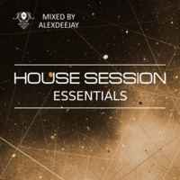 AlexDeejay - House Session Essentials Vol.01 by AlexDeejay