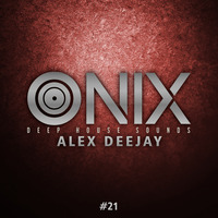 AlexDeejay - Onix Sessions #21 by AlexDeejay