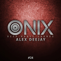 AlexDeejay - Onix Sessions #24 by AlexDeejay