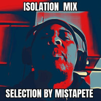 ISOLATION MIX by Mistapete