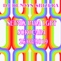 Parada LGBT 2019 Sorocaba by Dj Dennys Sbizera